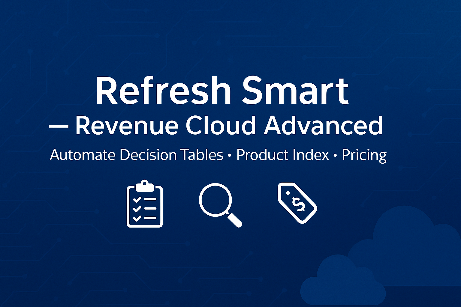 Salesforce Revenue Management (formerly Revenue Cloud Advanced): Exactly When to Refresh — and How to Automate It